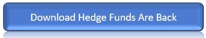 Download Hedge Funds are Back Button 9-26