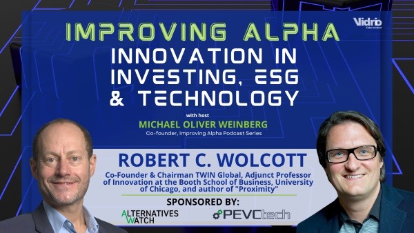Improving Alpha: Robert Wolcott on the Proximity Revolution