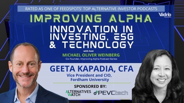 Improving Alpha: Geeta Kapadia on Endowment Innovation, Secondaries, and Defining the Future of Alternatives