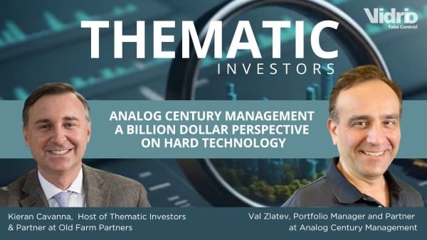 Thematic Investors: Analog Century Management a Billion Dollar Perspective on Hard Technology