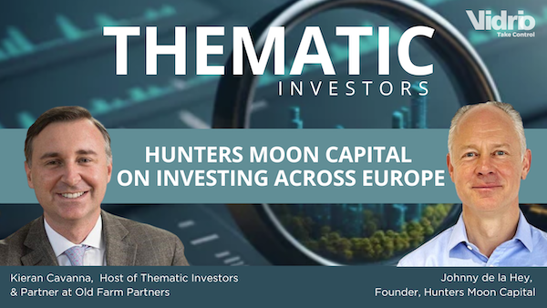 Thematic Investors: Hunters Moon Capital on Investing Across Europe
